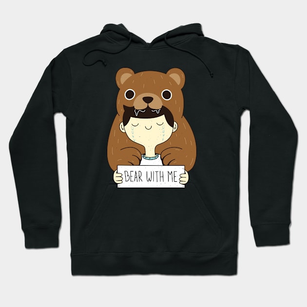 Bear With Me Hoodie by rarpoint